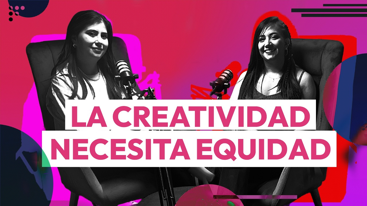 32. Mujeres creativas y el cambio en la publicidad Ft. Belén Arregui