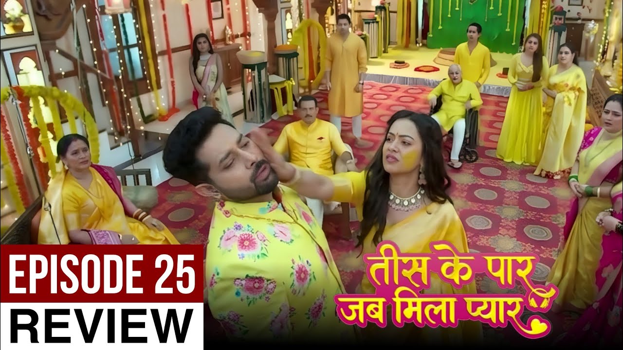 Tees Ke Paar Jab Mila Pyaar Episode 25 Review | Kaise Aaya Vyom Ki Shaadi Ka Sach Tanvi Ke Saamne?