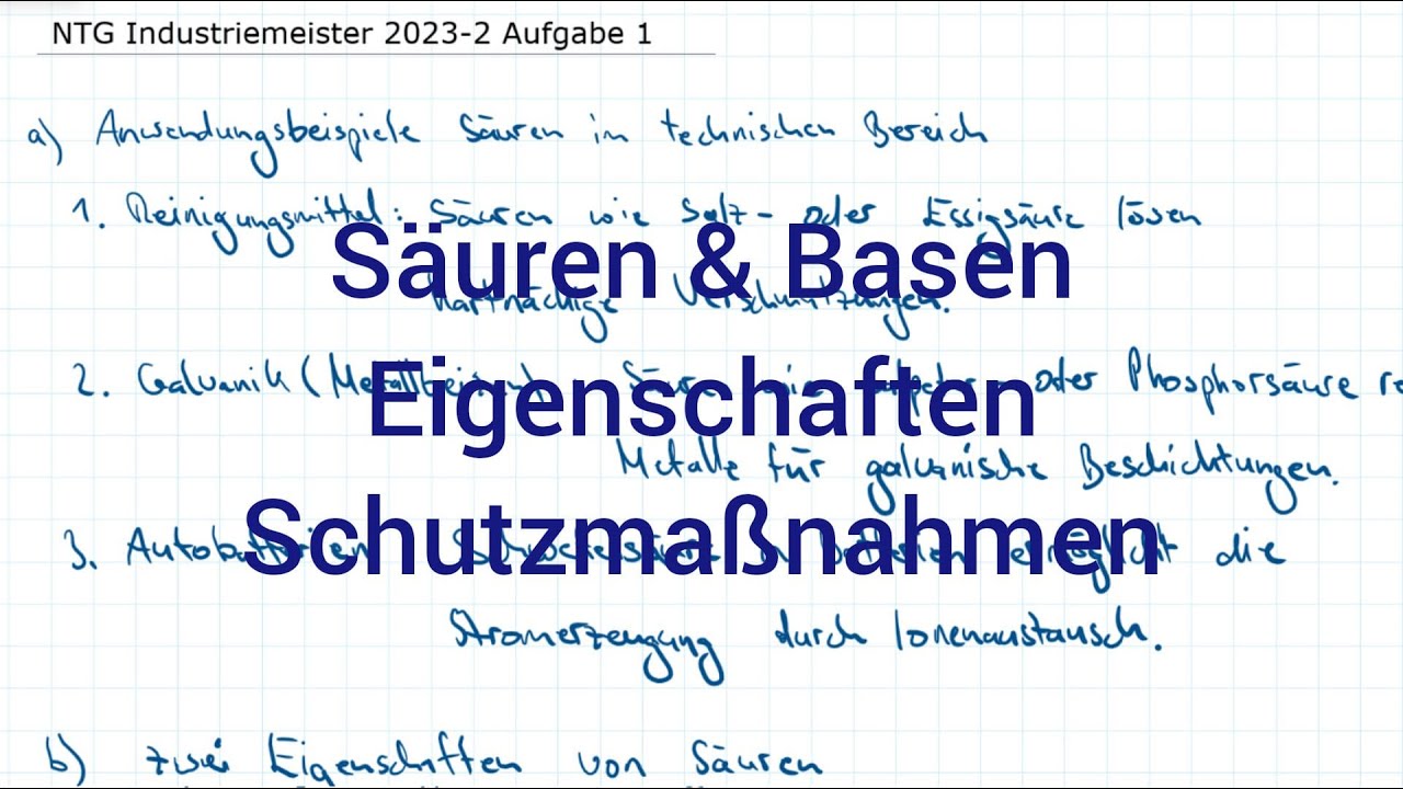 NTG Industriemeister Metall 2023-2 Herbst Aufgabe 1 - Säuren & Basen, Eigenschaften, Schutzmaßnahmen