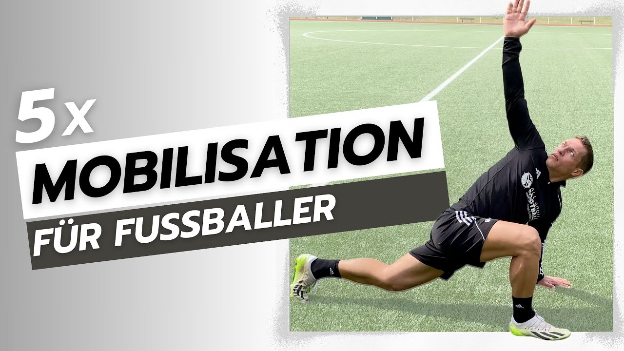 Die 5 BESTEN Mobility Übungen für Fußballer