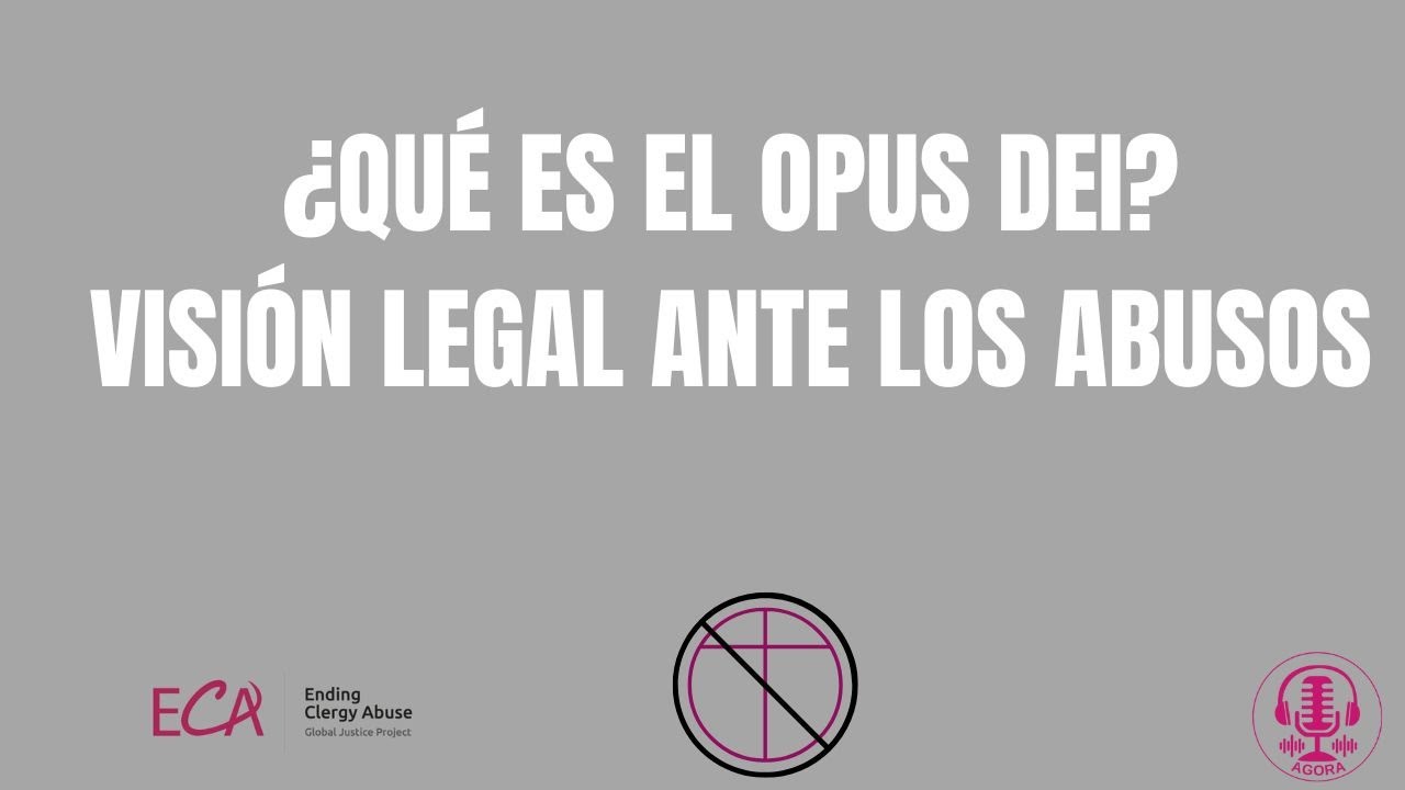 &iquest;Qu&eacute; es el #opusdei? Visi&oacute;n legal de los #abusodepoder del Opus Dei? Extractos del Encuentro 16/12