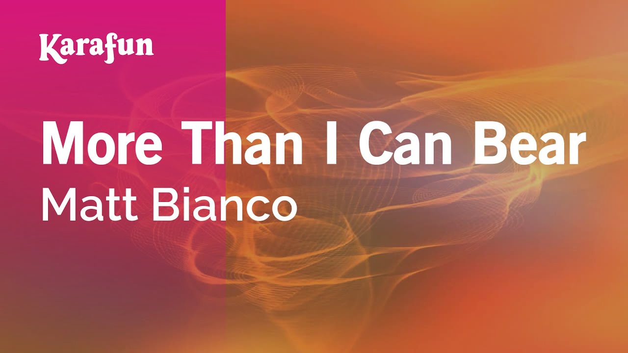 More Than I Can Bear - Matt Bianco | Karaoke Version | KaraFun