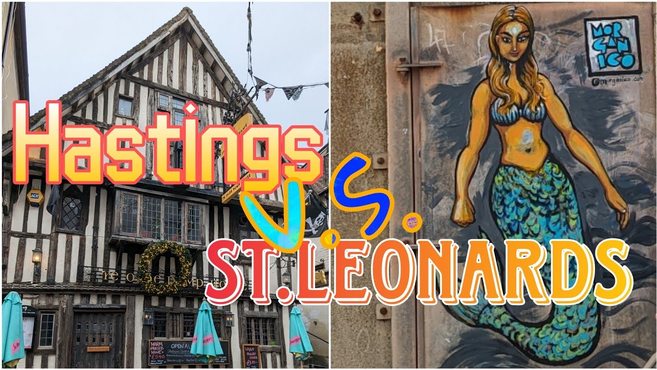 A Tale of Two Cities, Hastings & St. Leonards on Sea 雙城記