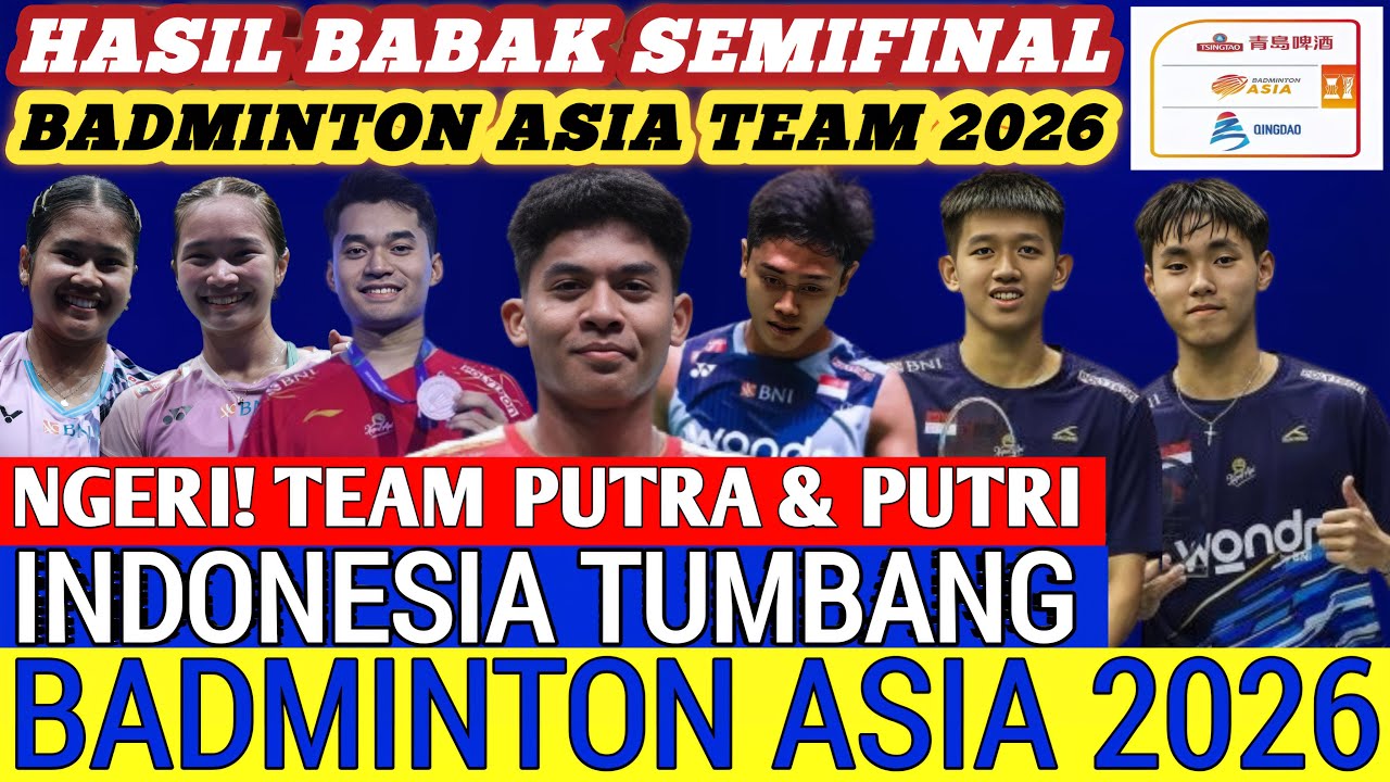 Jagoan Indonesia KEOK ‼️ Hasil Semua Sektor Semifinal Kejuaraan Asia Badminton Team 2026 Hari Ini