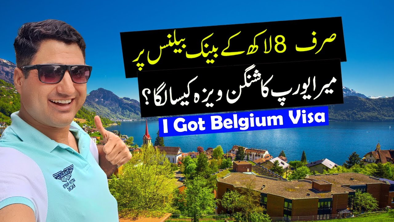 How I Got Schengen Visa from Belgium in Pakistan 2024?