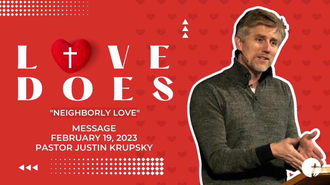 Love Does: Neighborly Love Message