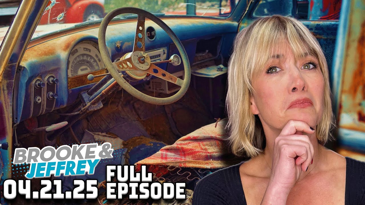 FULL SHOW 4/21/25: Car Talk 2nd Date, TOO Low Loser Line + Search History Prank | Brooke & Jeffrey