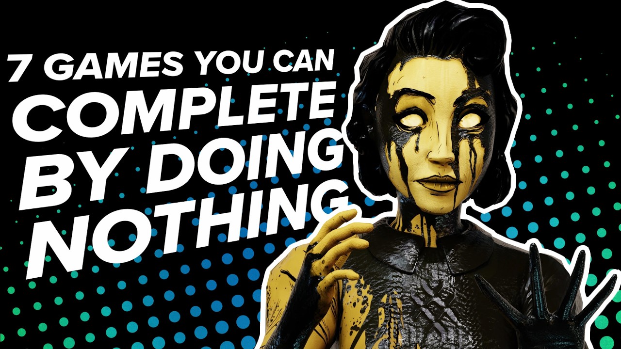 7 Games You Can Beat by Doing Nothing at All