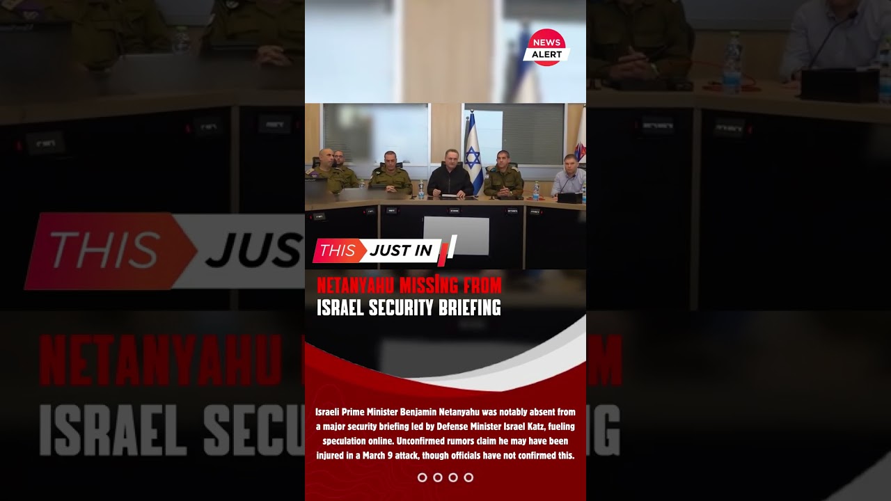 Netanyahu Missing From Israel Security Briefing