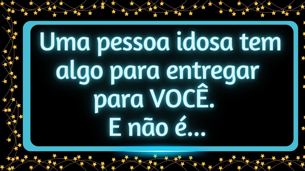 📜📝Uma pessoa idosa tem algo para entregar para VOCÊ.  E não é...