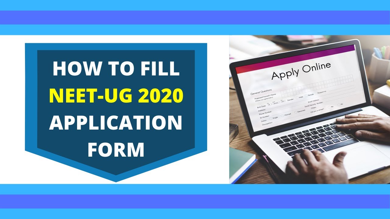 HOW TO FILL NEET UG 2020 APPLICATION FORM | Step by Step Guide to NEET 2020 Apply Online