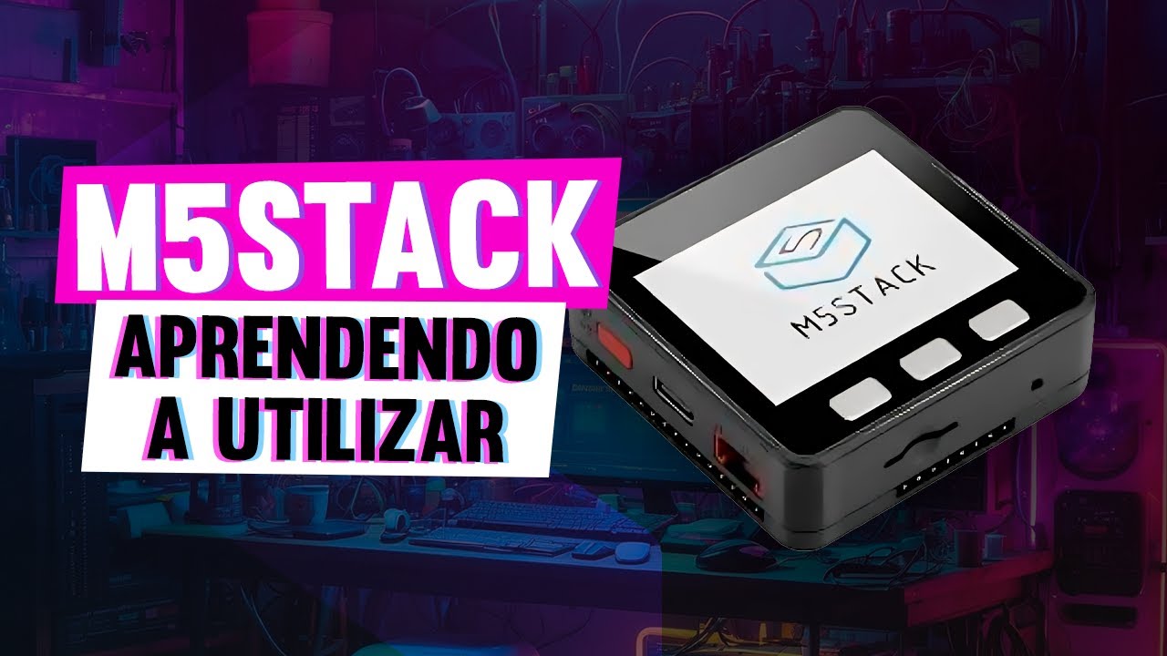 M5 STACK APRENDENDO A UTILIZAR