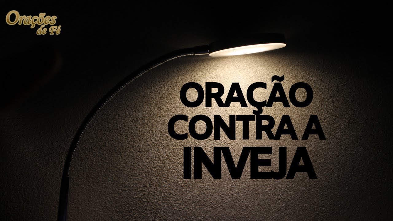 ORA&Ccedil;&Atilde;O CONTRA A INVEJA