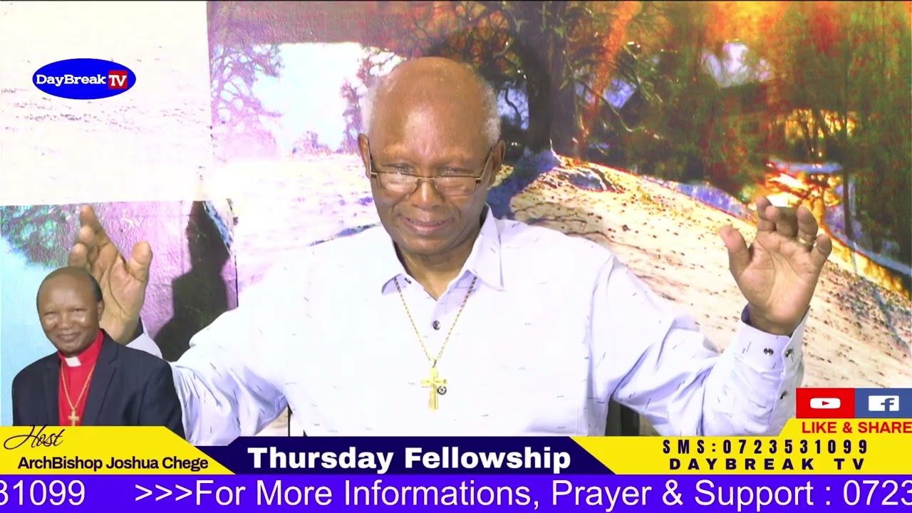 Thursday Fellowship// ArchBishop Joshua Chege