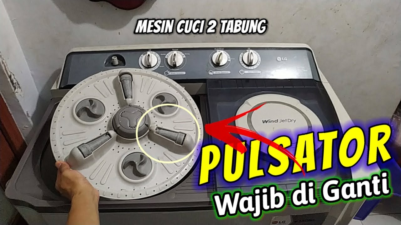 Tanda Pulsator Mesin cuci 2 tabung sudah rusak, begini cara mengganti pulsator mesin cuci 2 tabung