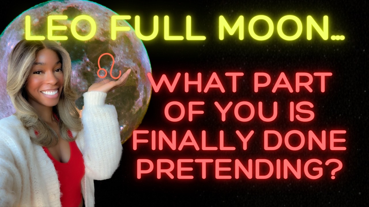 YOUR LEO FULL MOON HOROSCOPE: What You’re No Longer Willing to Shrink For