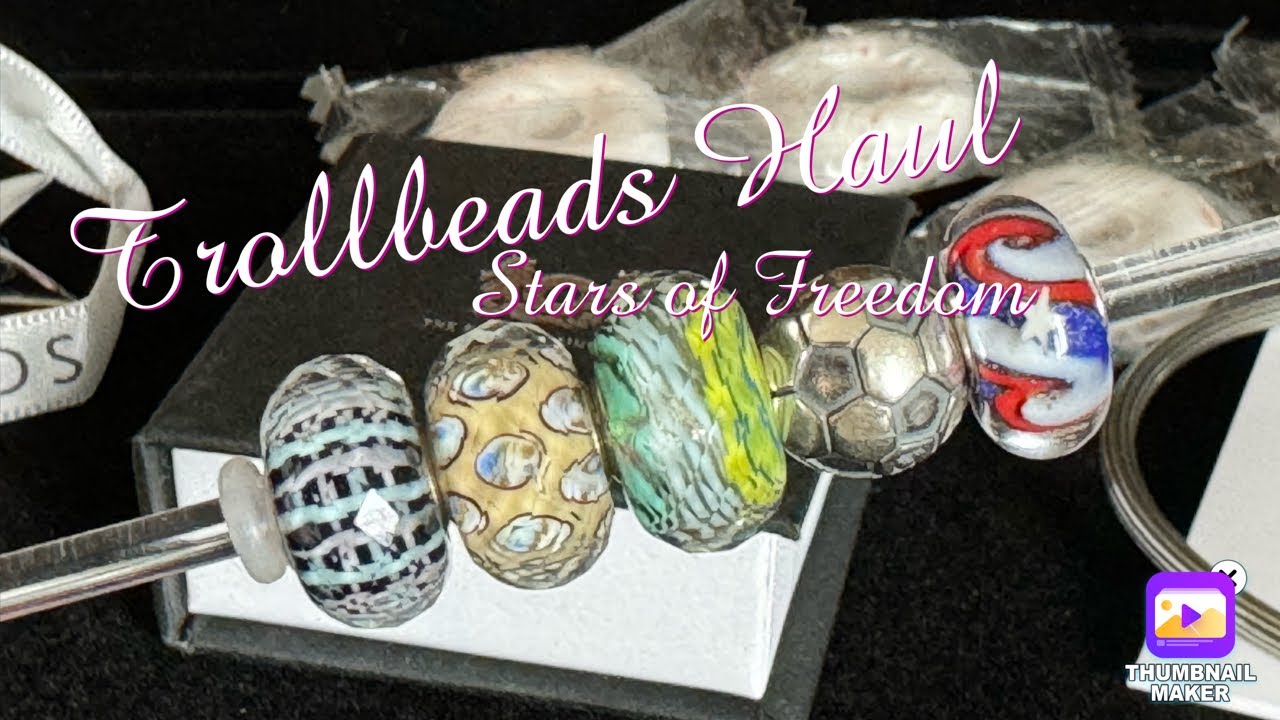Trollbeads Haul | Stars of Freedom + More
