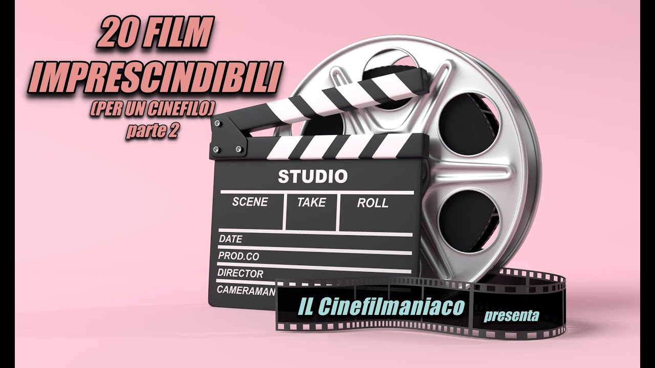 20 FILM IMPRESCINDIBILI (PER UN CINEFILO) pt.2