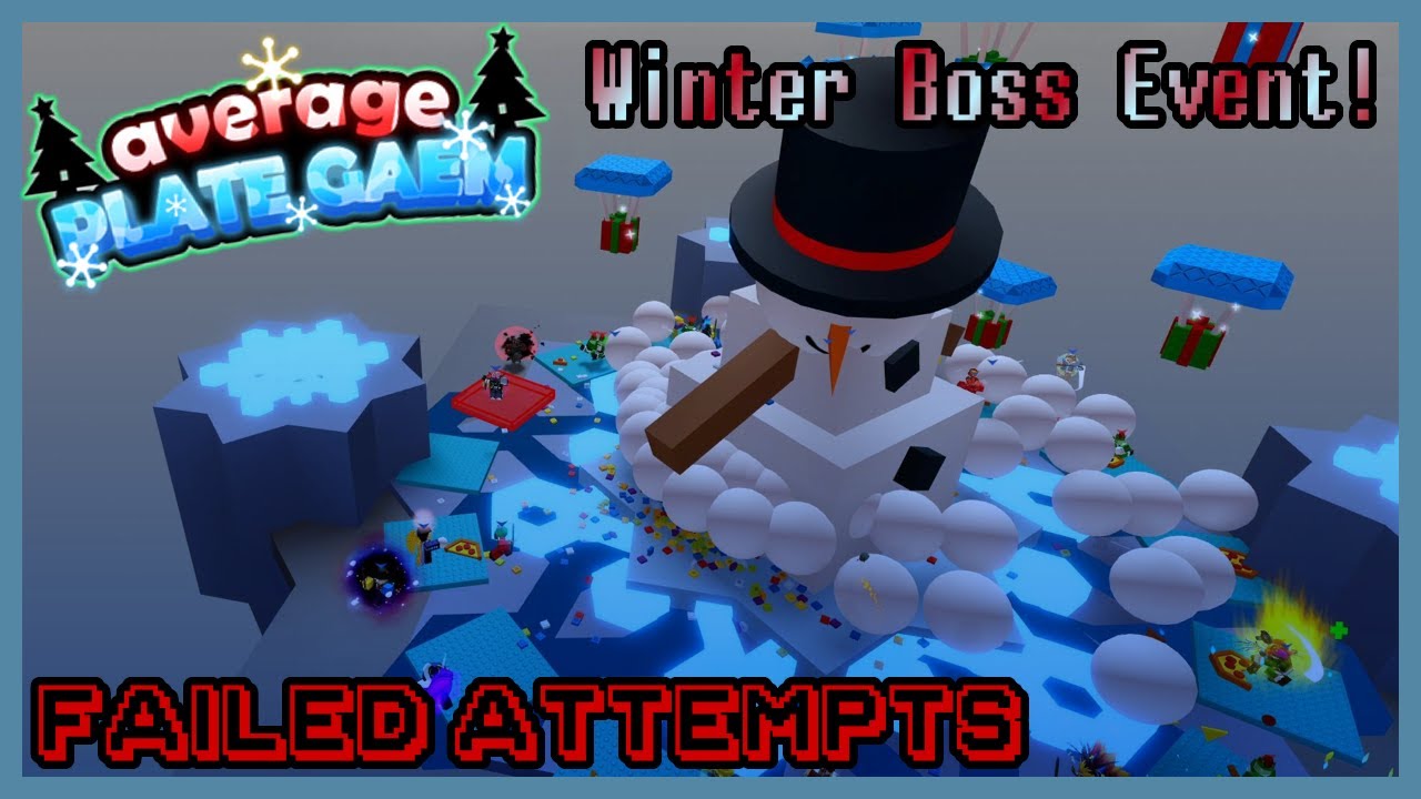 Roblox: Average Plate Gaem (Winter Boss Event, Failed Attempts)