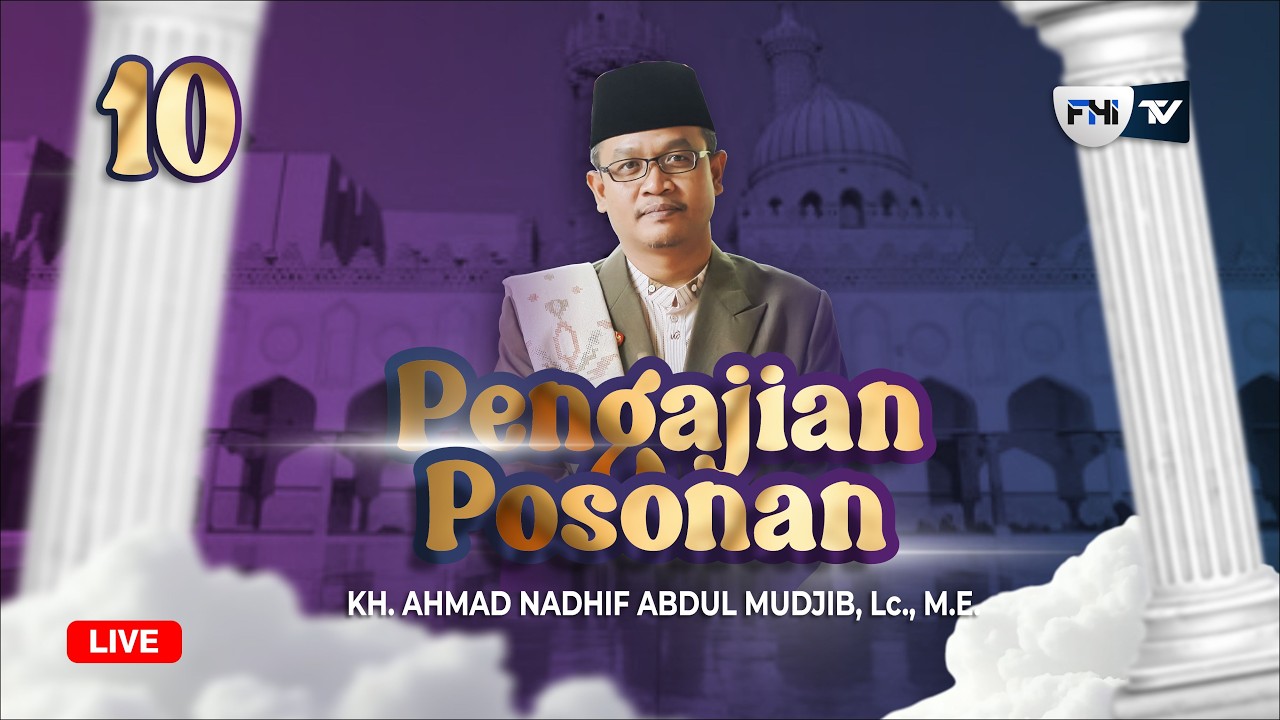 🔴[LIVE] (10) NGAJI POSONAN KH. AHMAD NADHIF ABDUL MUDJIB, Lc., M.E | MASJID AL AMIN KAUMAN TAYU PATI
