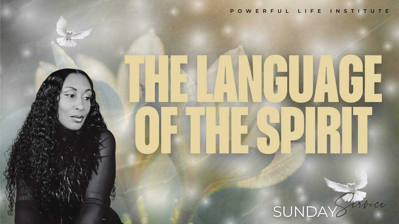The Language of the Spirit | Sunday Sermon