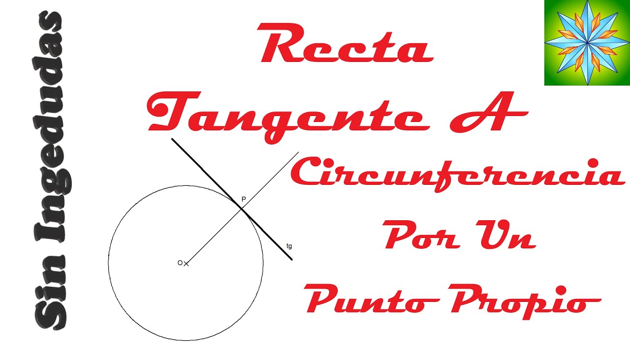 Recta tangente a circunferencia por un punto propio | Dibujo T&eacute;cnico | Sin Ingedudas