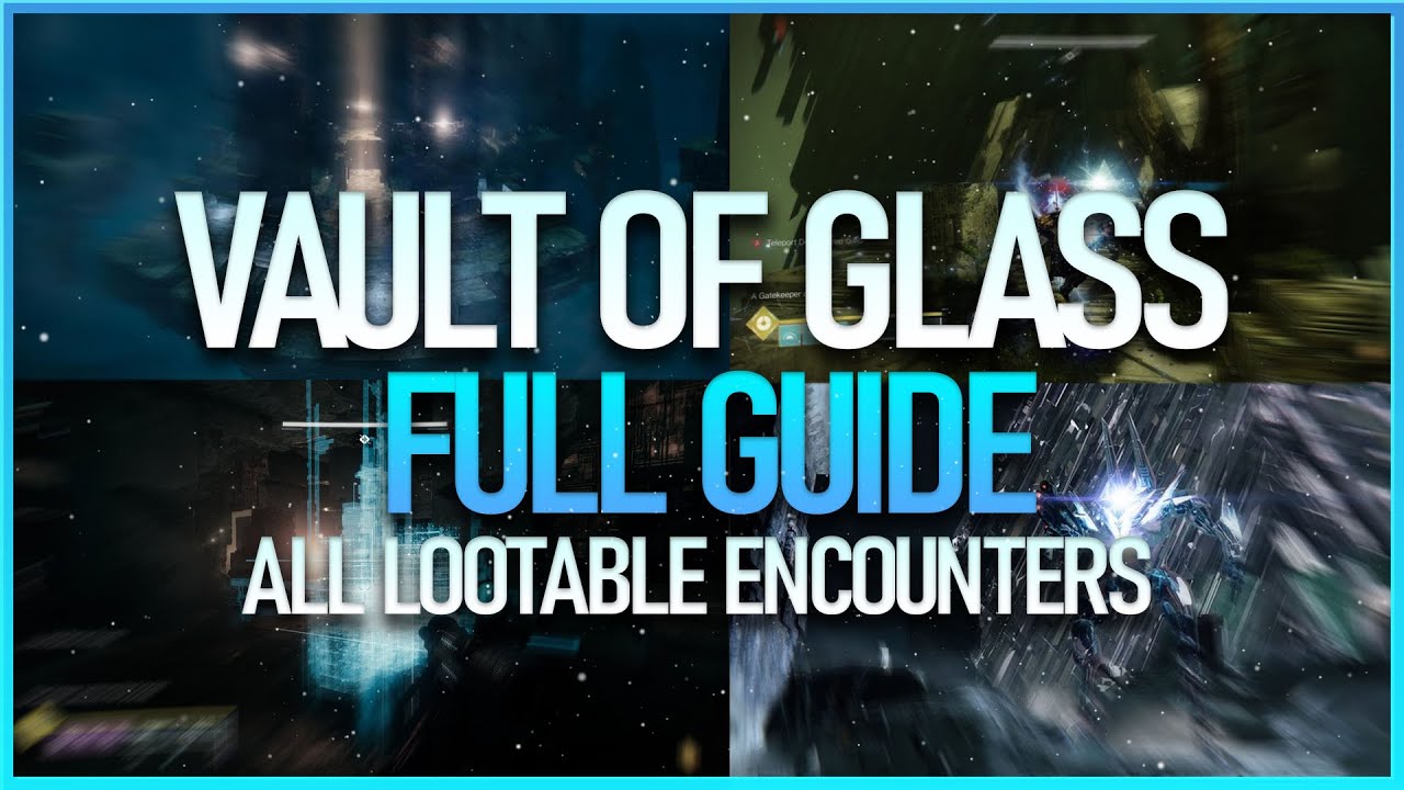 How To Beat The VAULT OF GLASS Full Raid Guide - ALL LOOTABLE ENCOUNTERS (DESTINY 2)