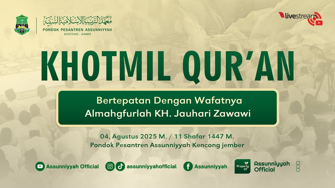 🔴LIVE - KHOTMIL QUR'AN | BERTEPATAN DENGAN WAFATNYA AL MAGHFURLAH ROMO KH. JAUHARI ZAWAWI