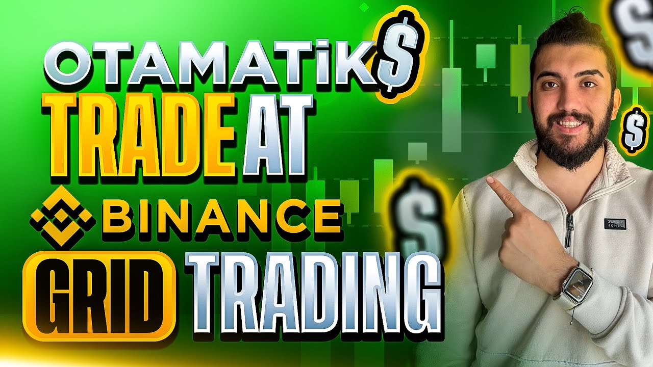 Otomatik Trade At | Binance Grid Trade