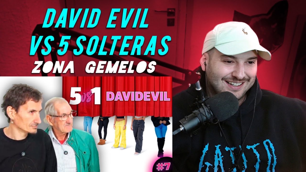 REACCIÓN: DAVID EVIL VS 5 SOLTERAS | LAS CITAS DE LOS GEMELOS #7
