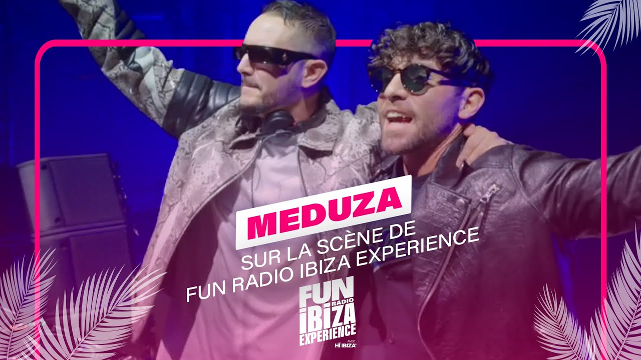 Meduza sur la scène de Fun Radio Ibiza Experience 2024 | L'intégralité du set