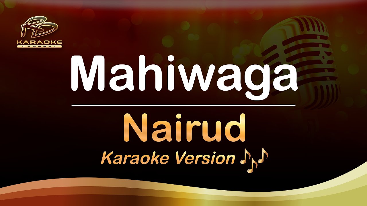 Mahiwaga (Karaoke) - NAIRUD [RD Karaoke Channel]