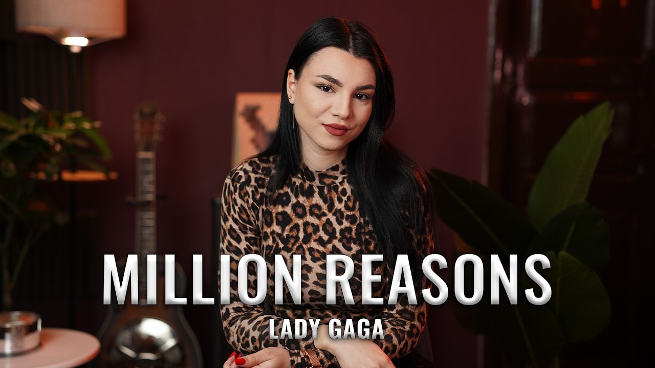 Million Reasons - Lady Gaga (by Andreea Coman)