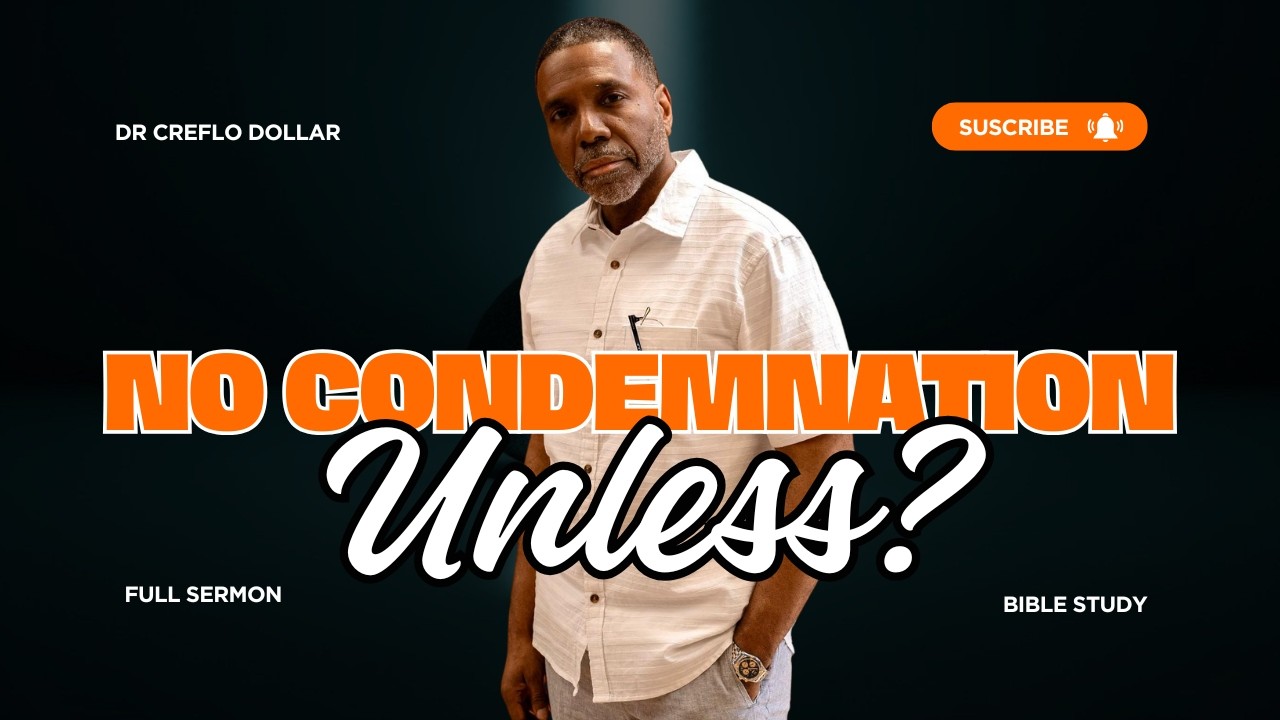 Bible Study - Creflo Dollar - No Condemnation Unless? #creflodollar #gracemessage #nocondemnation