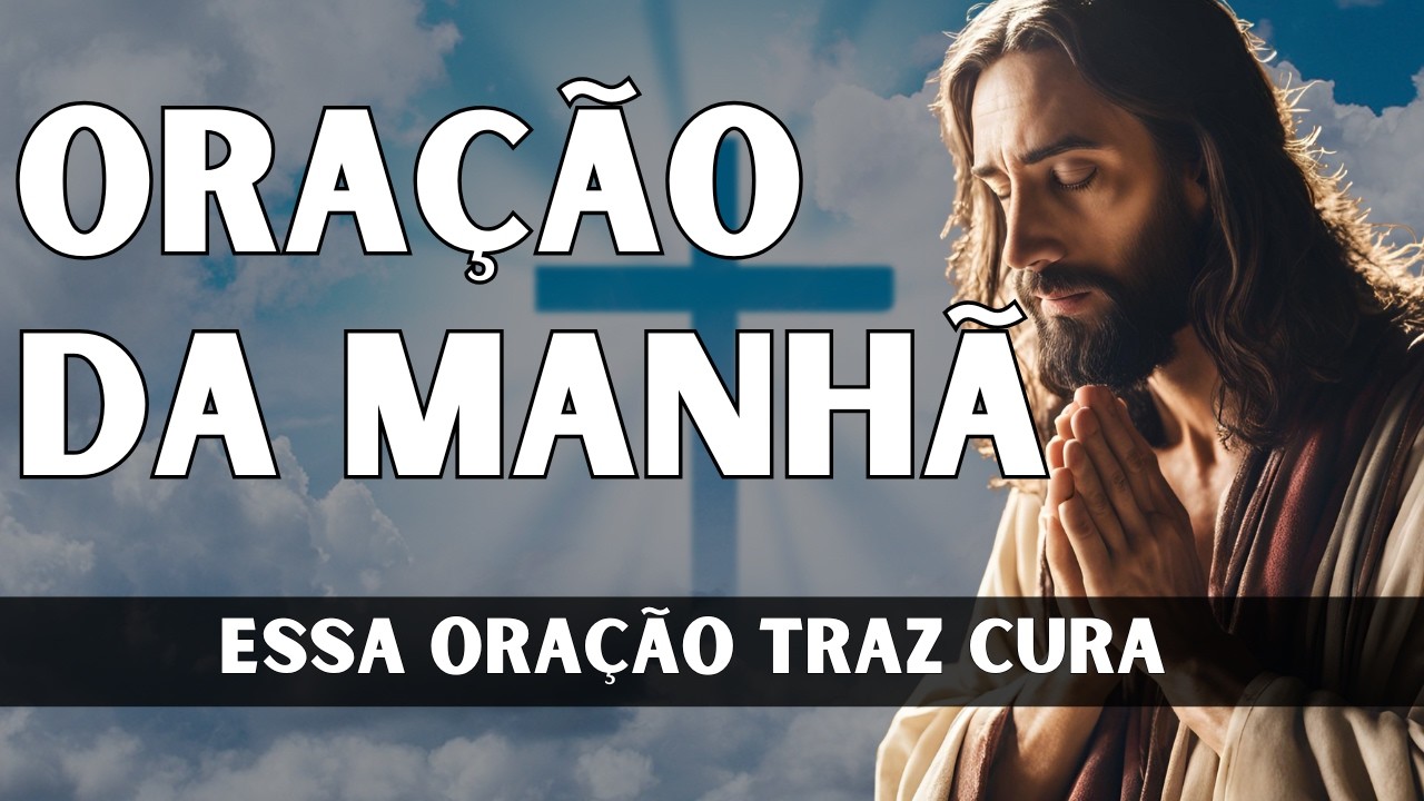 Oração Profunda de Cura | Deus Restaura o Que Foi Quebrado | ORAÇÃO DA MANHÃ