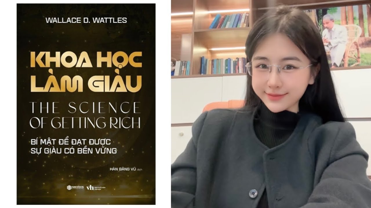 [Đọc sách cùng Nguyễn Kiều Trang] Tập2: KHOA HỌC LÀM GIÀU - Wallace D. Wattles | Chương 2.