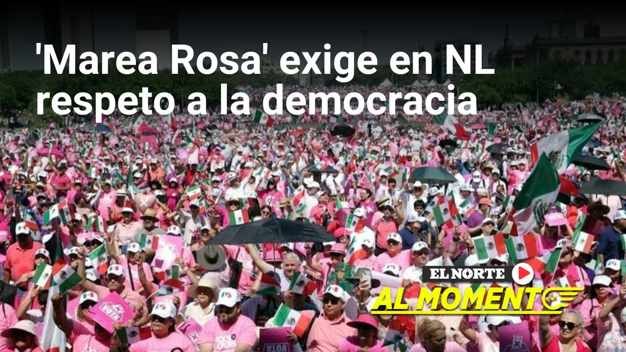 'Marea Rosa' exige en NL respeto a la democracia