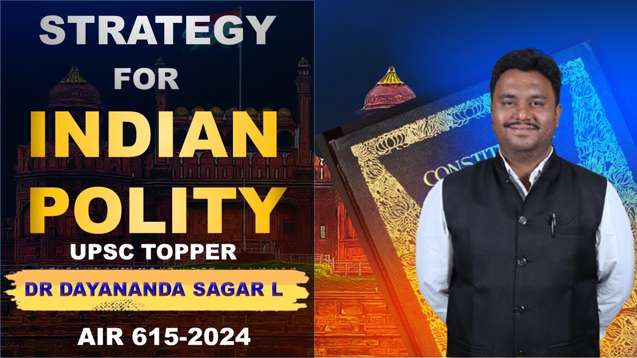 POLITY STRATEGY BY UPSC TOPPER DR.DAYANANDA SAGAR L