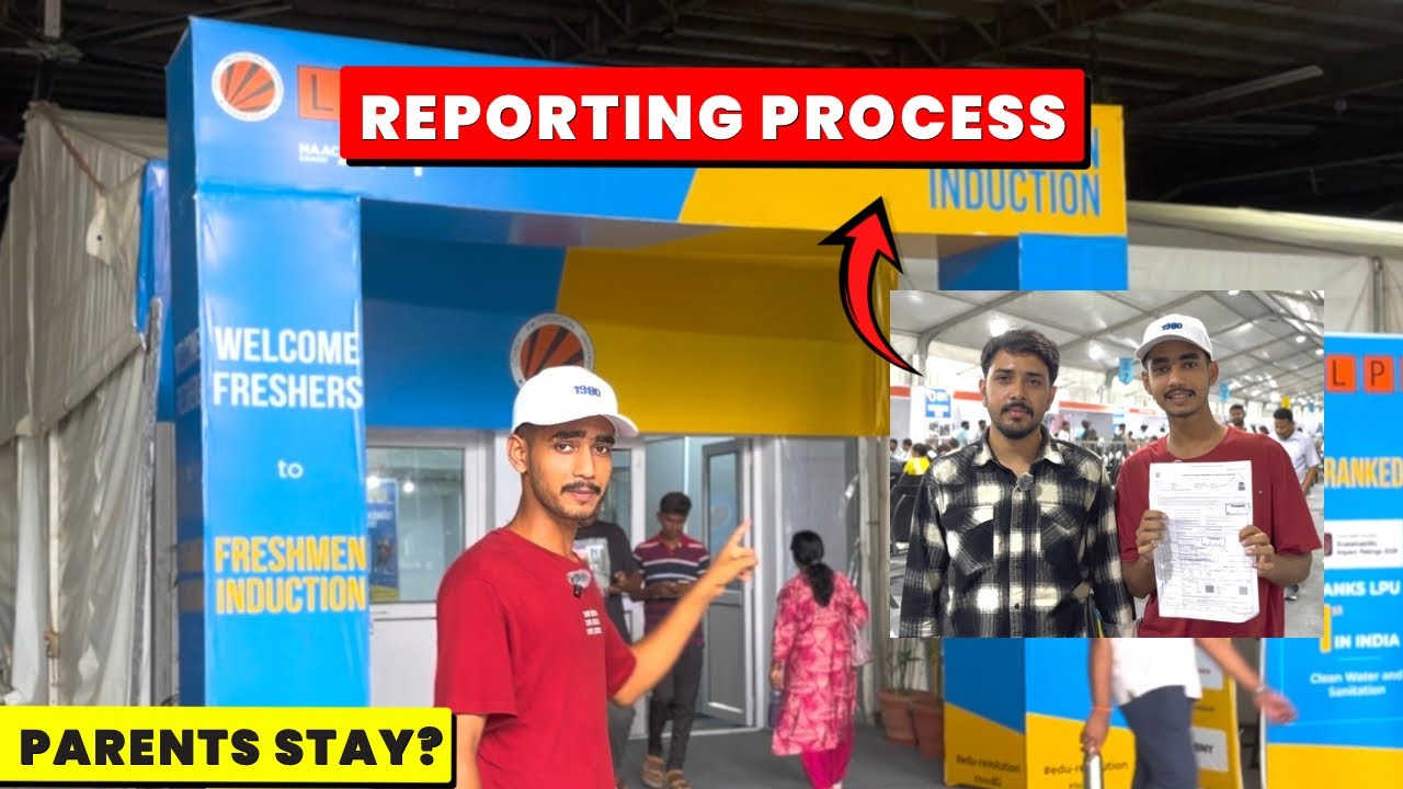 LPU Freshers Reporting 2026 | Reporting Day Full Guide + Student Reviews🔥