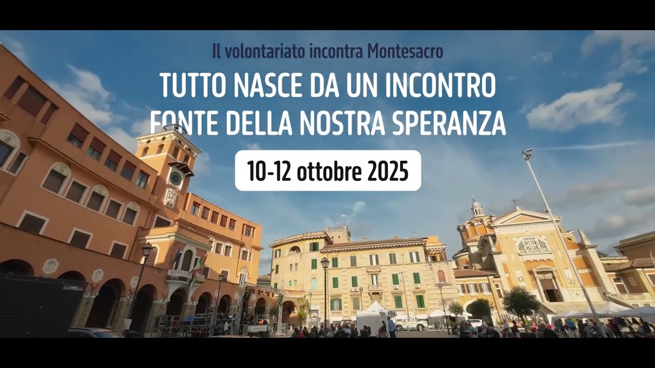 Montesacro Incontra 2025 - Tutto nasce da un incontro, fonte della nostra speranza