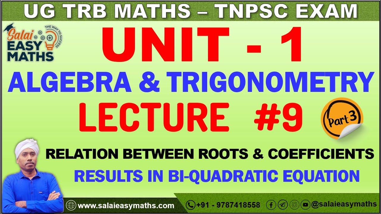 UG TRB | TNPSC | UNIT - 1 - ALGEBRA & TRIGONOMETRY | LECTURE 9 | PART 3 | BI-QUADRATIC EQUATION