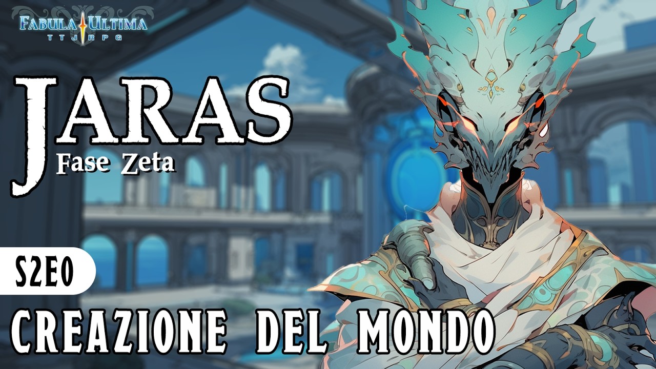 FABULA ULTIMA - Jaras - S2 E0 - Creazione del mondo