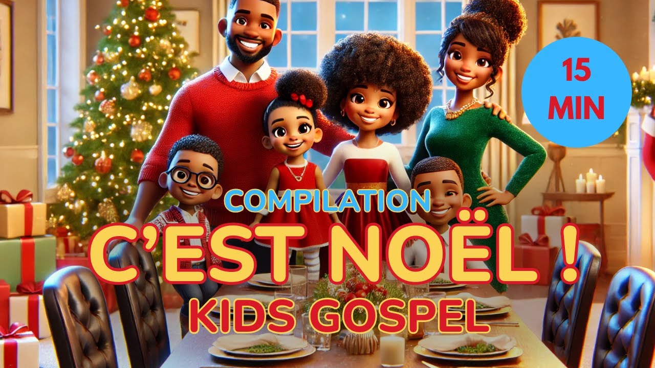 COMPILATION CHRETIENNE NOËL POUR LES TOUT-PETITS l 15 MINUTES KIDS GOSPEL l Baby Gospel World
