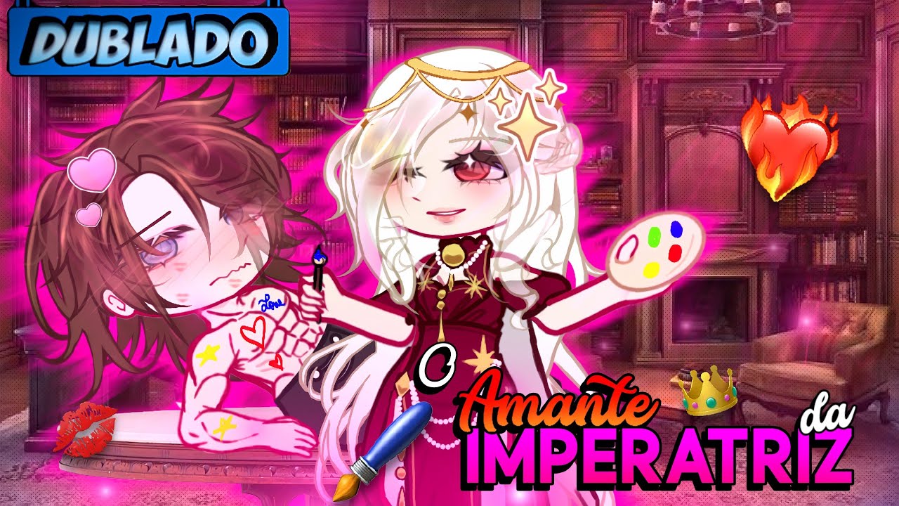 [DUBLADO] O Amante Da IMPERATRIZ! 👑🖌 | Mini Filme | Gacha Club