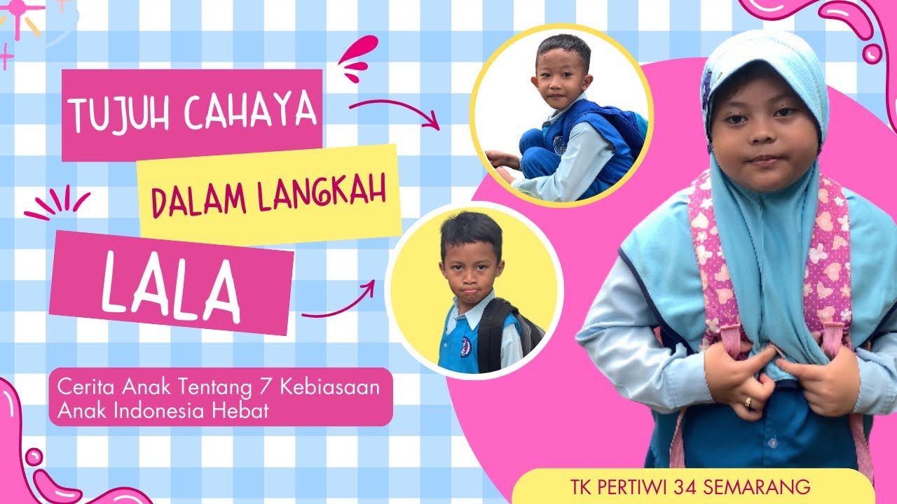 LOMBA VIDEO CERITA ANAK 7 KEBIASAAN ANAK INDONESIA HEBAT @PAUDPEDIA