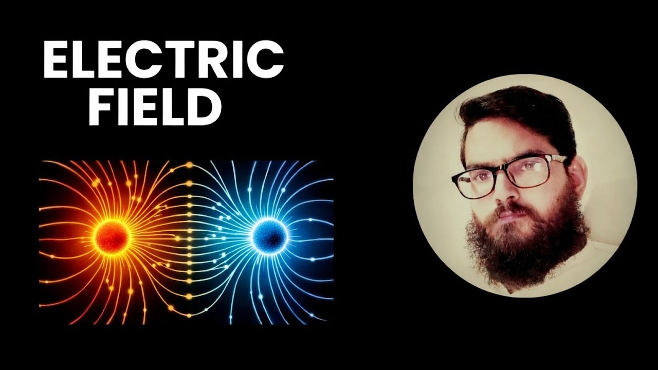 Electric Field ll Physics Center ll SM Raza