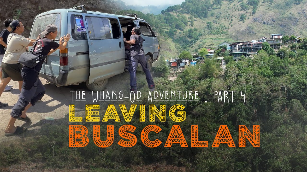 The Whang Od Experience Part 4 - Leaving Buscalan