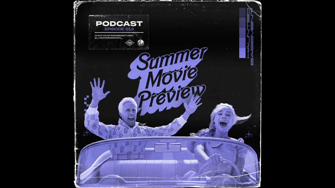 HB: The Podcast - Episode 013 | Summer Movie Preview