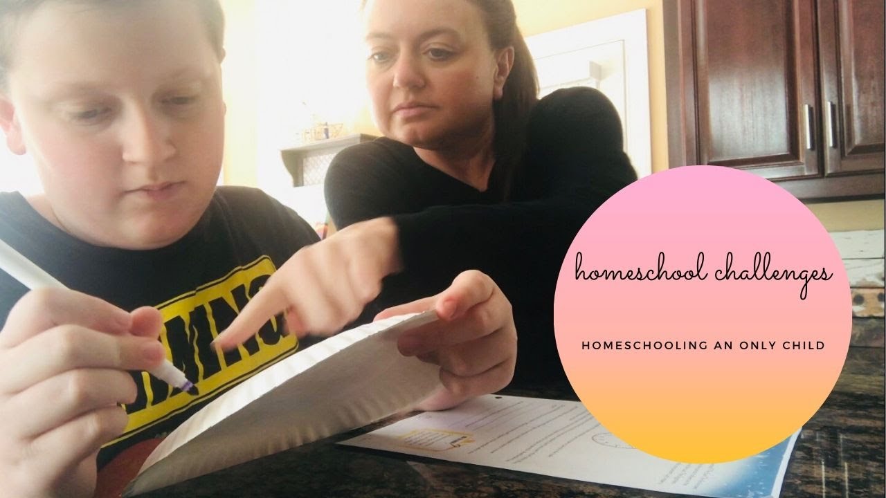 Homeschooling Challenges | Homeschooling an Only Child