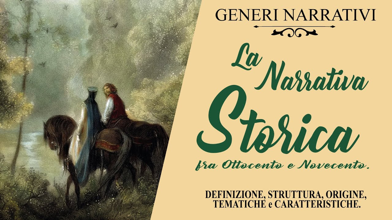 I GENERI NARRATIVI - La NARRATIVA STORICA. Struttura, Origine, Tematiche e Caratteristiche.